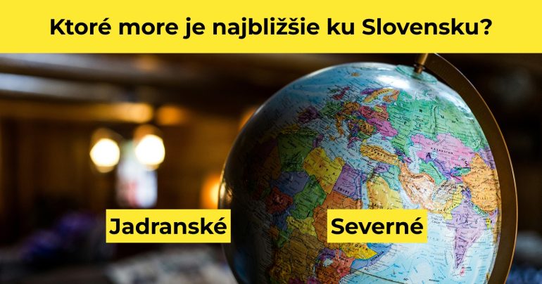 Otázka zameraná na to, ktoré more je najbližšie ku Slovensku